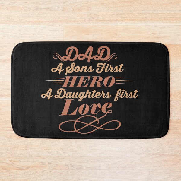 Item preview, dad a sons first hero a daughters first love designed and sold by lil wazabi.