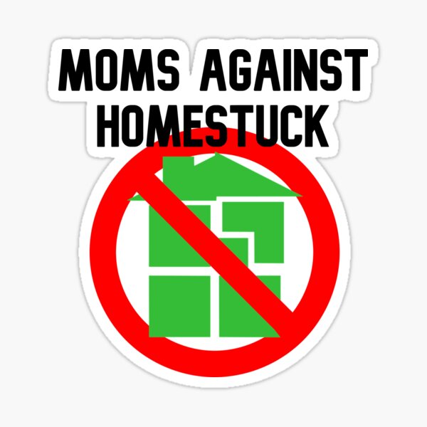 Item preview, Moms Against Homestuck Official Merch designed and sold by cladymore614.