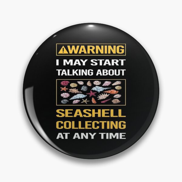 Item preview, Funny Warning Seashell Collecting Seashells Sea Shell Shells Shelling designed and sold by ArydeaNoriega.