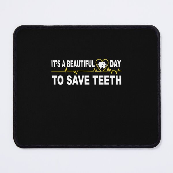 Item preview, Dentist beautiful day to save teeth designed and sold by aryagiri.