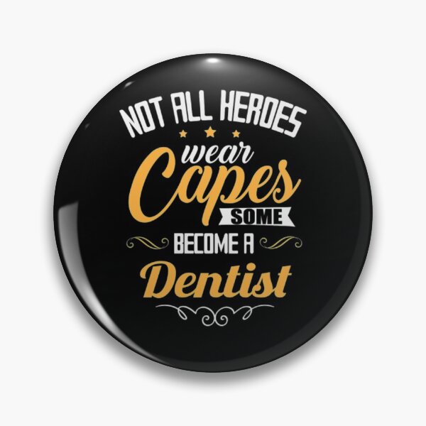 Item preview, Dentist Not All Heroes Wear Capes designed and sold by aryagiri.