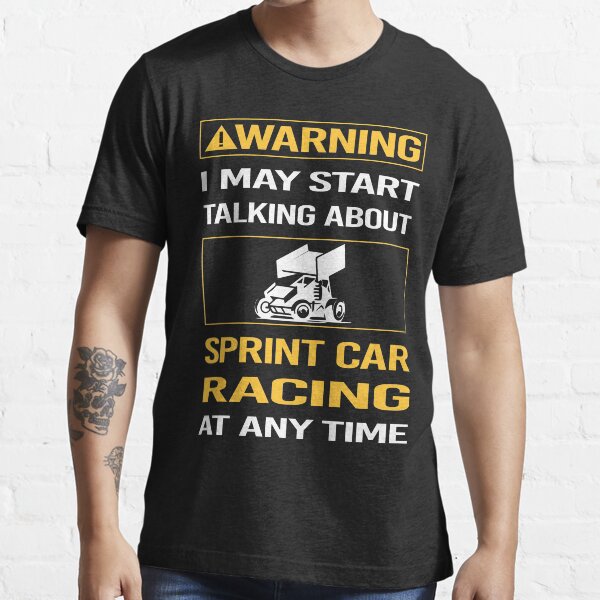 "Funny Warning Sprint Car Cars Racing" Tshirt for Sale by