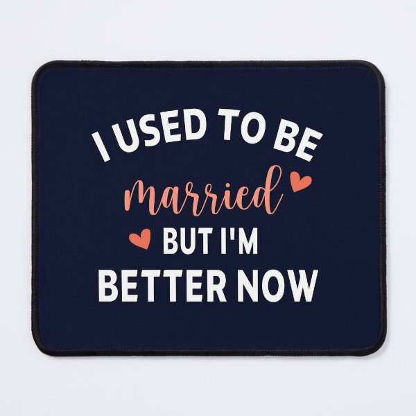 Item preview, gift divorce I Used to be Married But I'm Better Now , funny sarcastic offended divorce saying,  christmas  gift , meme for adults designed and sold by joygift369.