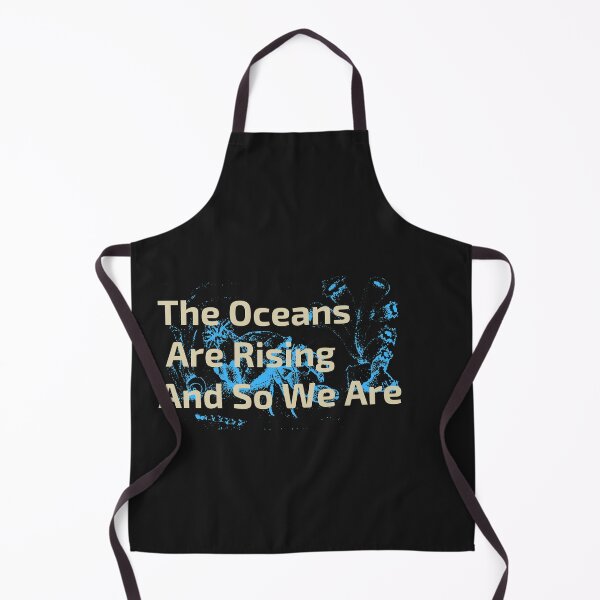 Item preview, The Oceans Are Rising And So We Are designed and sold by ami28.
