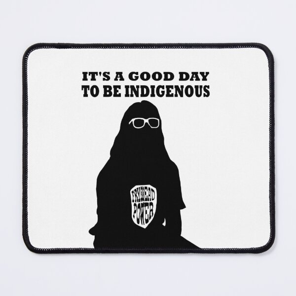 Item preview, It's a good day to be indigenous! designed and sold by Mhaddie.