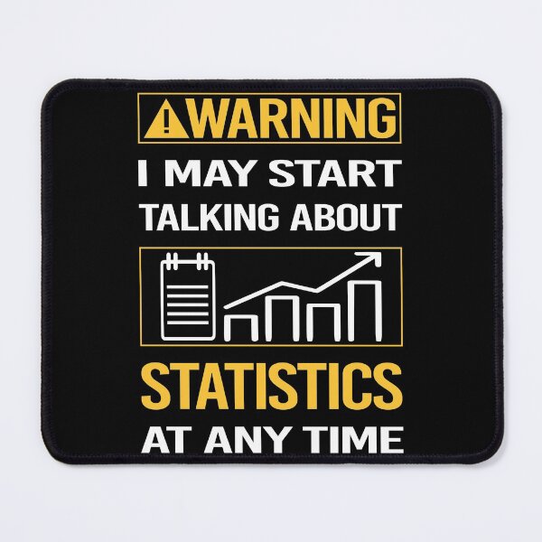 Item preview, Funny Warning Statistics designed and sold by ArydeaNoriega.