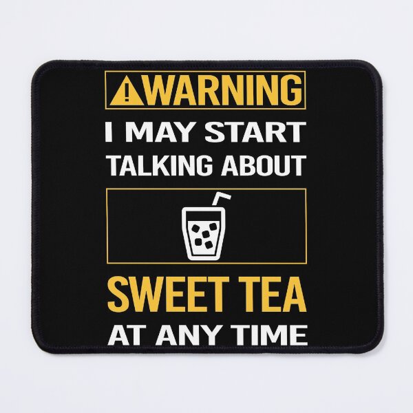 Item preview, Funny Warning Sweet Tea designed and sold by ArydeaNoriega.