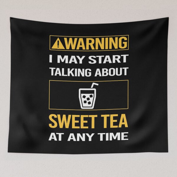 Item preview, Funny Warning Sweet Tea designed and sold by ArydeaNoriega.
