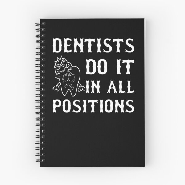 Item preview, Dentists Do It In All Positions  designed and sold by aryagiri.