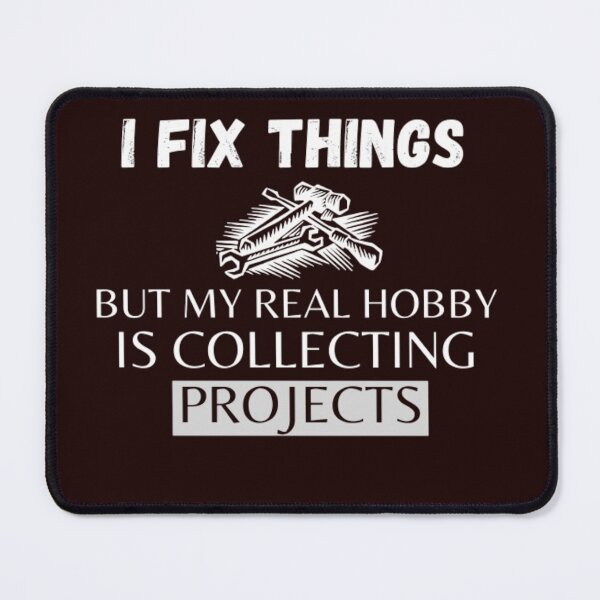 Item preview, I Fix Things, But My Real Hobby is Collecting Projects, Funny Mechanic Dad Father Boy Friend car motorcycle hot rod racing shirt designed and sold by KreatoLab.