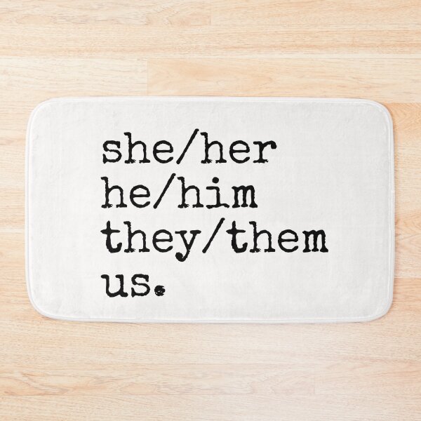 Item preview, She/Her, He/Him, They/Them, Us. Text only design. Typewritten. Black Text. designed and sold by JellyBeenzz.