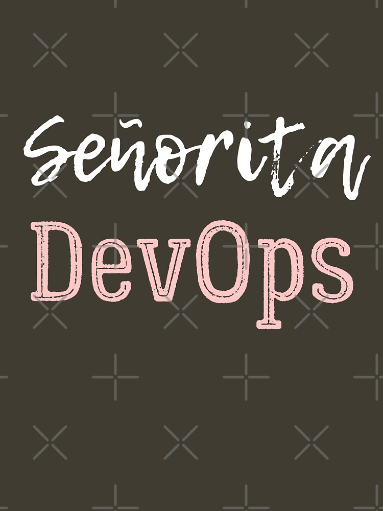 Senorita Devops Essential T-Shirt for Sale by trendingatees