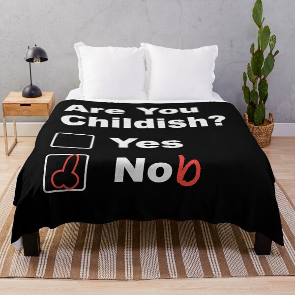 Item preview, Are you childish yes nob designed and sold by GeeksUnique.