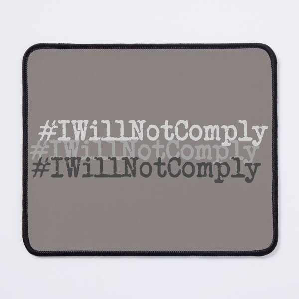 Item preview, I will not comply designed and sold by slimbirdy.