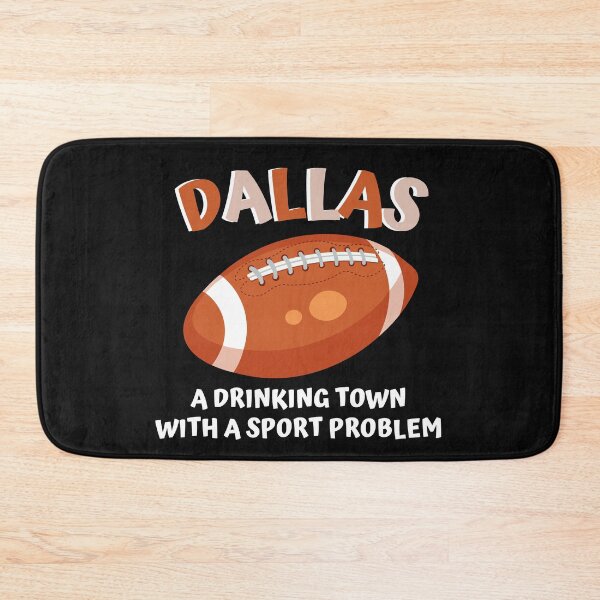 Item preview, Dallas A Drinking Town With A Sport Problem Football T-Shirt - Football lover Tee designed and sold by world-of-things.