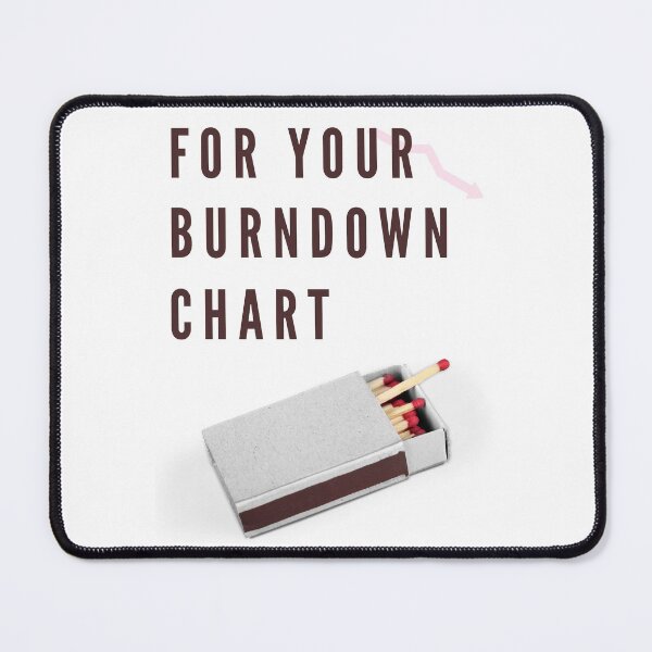 Item preview, For Your Burndown Chart designed and sold by trendingatees.