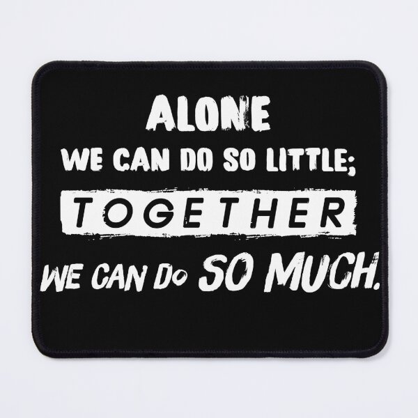 Item preview, Alone We Can Do So Little, Together We Can Do So Much. Quote T-Shirt, Coaching -Missy T-Shirt designed and sold by giantdesigns.