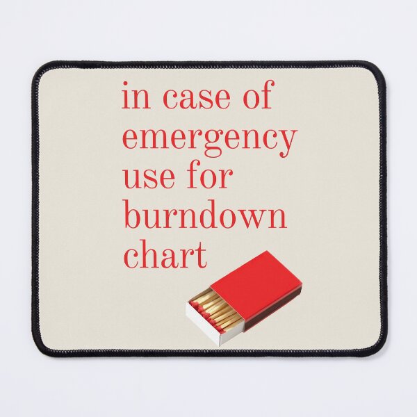 Item preview, In Case of Emergency use for Burndown Chart designed and sold by trendingatees.