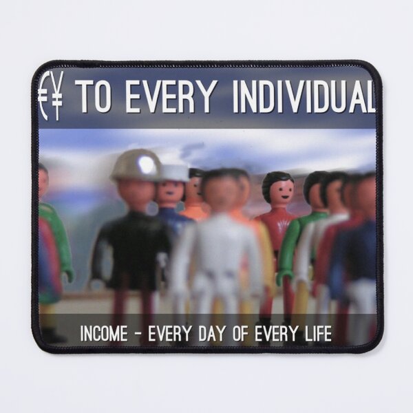 Item preview, Every Individual valued Universal Income an Idea who's time has come White Edition designed and sold by SpArtk.