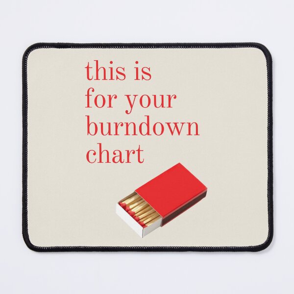 Item preview, This if for your Burndown Chart designed and sold by trendingatees.