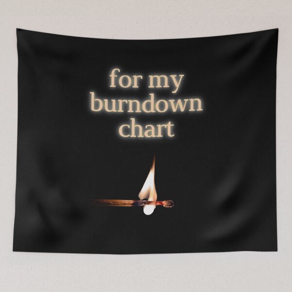 Item preview, For My Burndown Chart designed and sold by trendingatees.