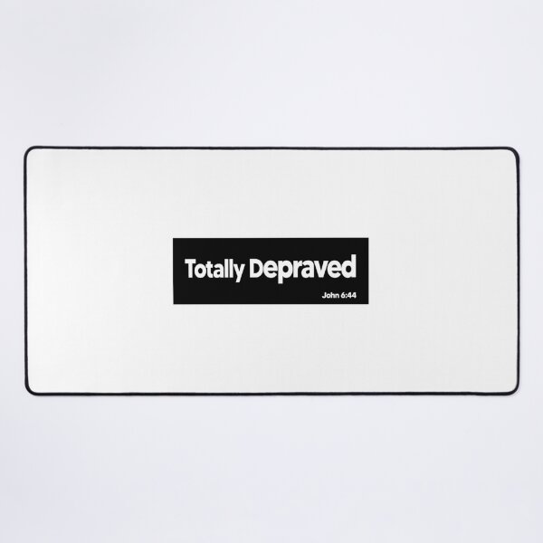 Item preview, Totally Depraved designed and sold by Patrick Chastain.