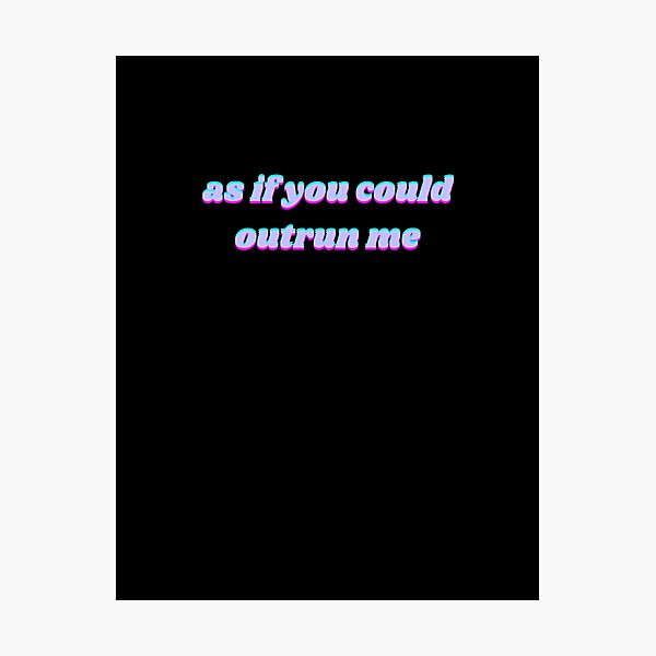 Item preview, As If You Could Outrun Me designed and sold by ArtsyShachar.