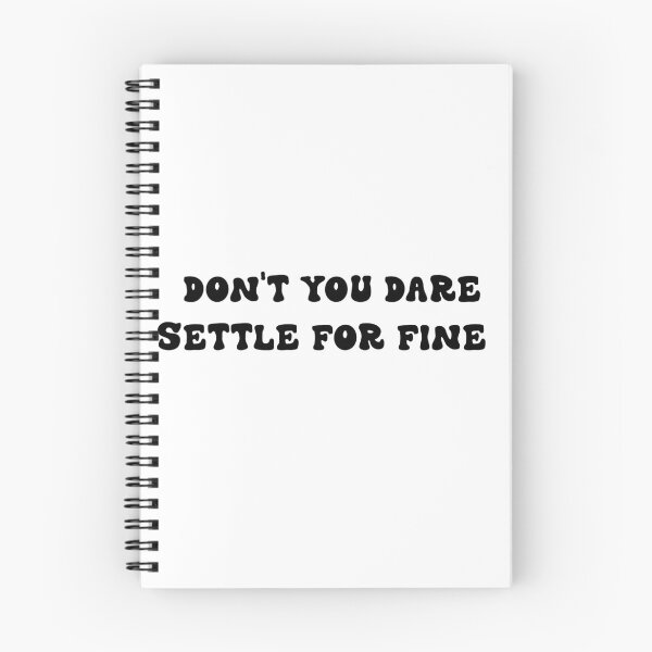 Item preview,  DON'T YOU DARE SETTLE FOR FINE  STICKER designed and sold by DiscoVibes.