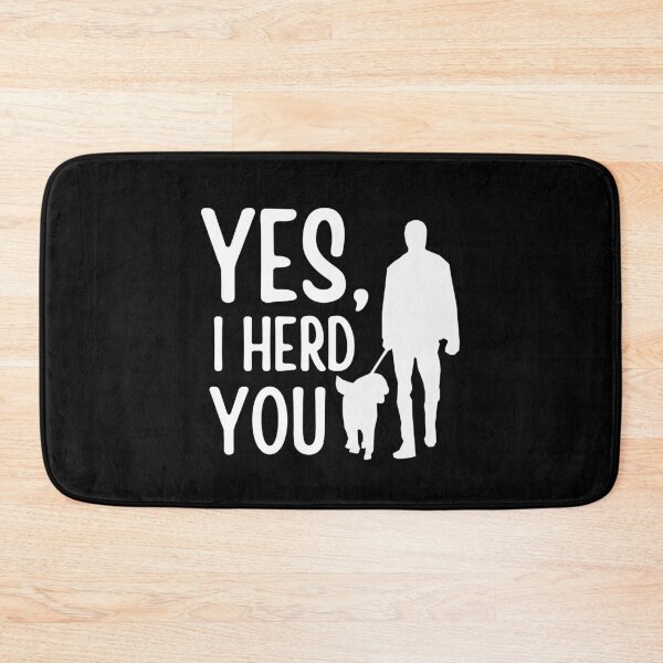 Item preview, Yes I Herd You, Funny Dog designed and sold by SoonSeen.