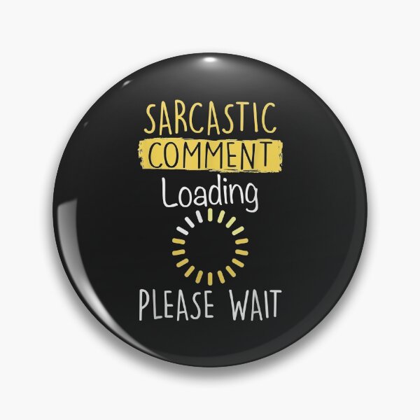 Item preview, Sarcastic Comment Loading Hoodie, Funny Sarcasm Gift designed and sold by AnitaJGreenspan.