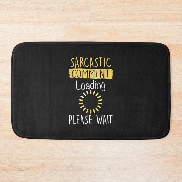 Item preview, Sarcastic Comment Loading Hoodie, Funny Sarcasm Gift designed and sold by AnitaJGreenspan.