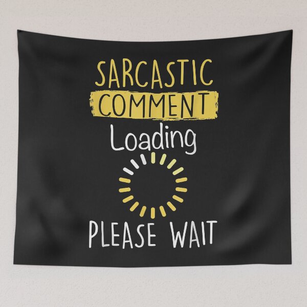 Item preview, Sarcastic Comment Loading Hoodie, Funny Sarcasm Gift designed and sold by AnitaJGreenspan.