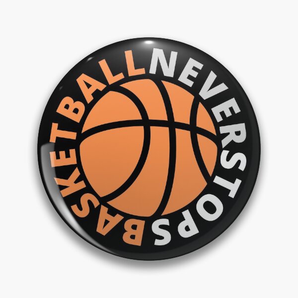 Item preview, Basketball Never Stops - Basketball Quotes for Hoopers designed and sold by ASAPPTEES.