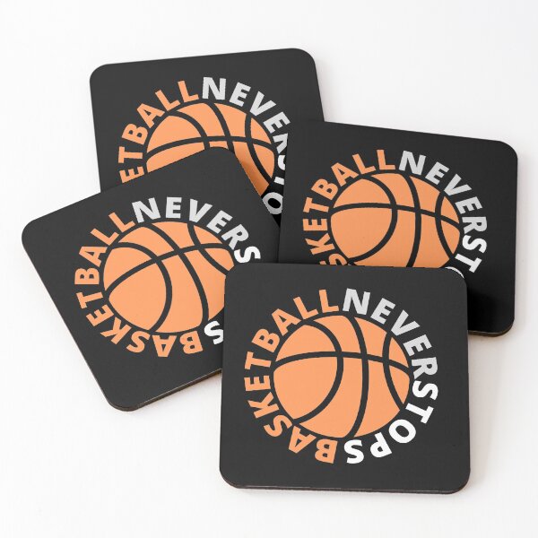 Item preview, Basketball Never Stops - Basketball Quotes for Hoopers designed and sold by ASAPPTEES.