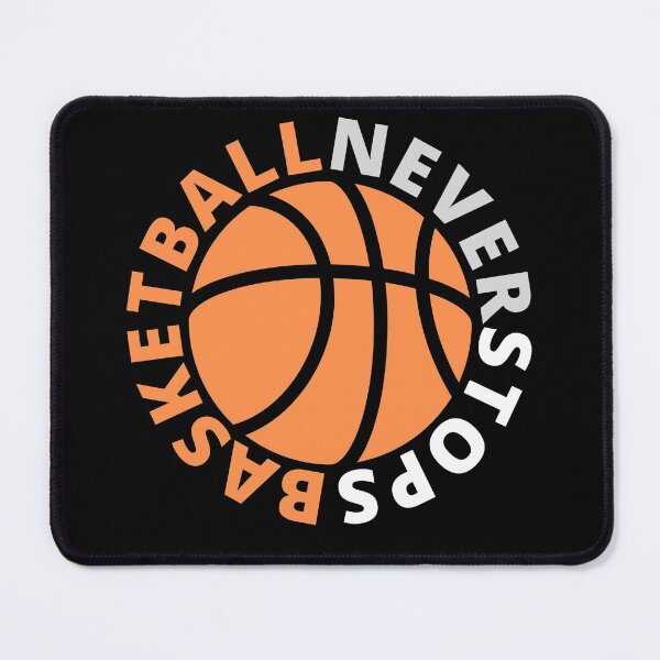 Item preview, Basketball Never Stops - Basketball Quotes for Hoopers designed and sold by ASAPPTEES.