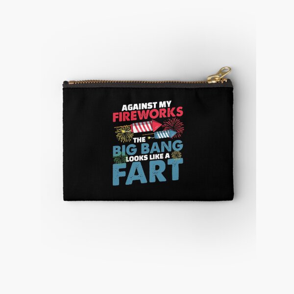 Item preview, My Fireworks Big bang Looks Like Fart Pyrotechnics Fireworks designed and sold by StrongShirts.