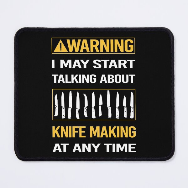 Item preview, Funny Warning Knife Making Knives Maker Knifemaking Knifemaker designed and sold by FulviaContreras.