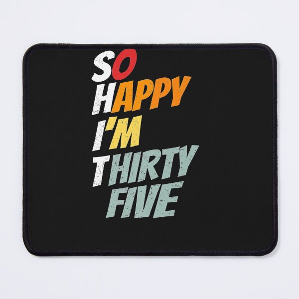Item preview, So Happy I'm Thirty Five - Birthday BDAY 35th Birthday Premium T-Shirt designed and sold by shop luisant.