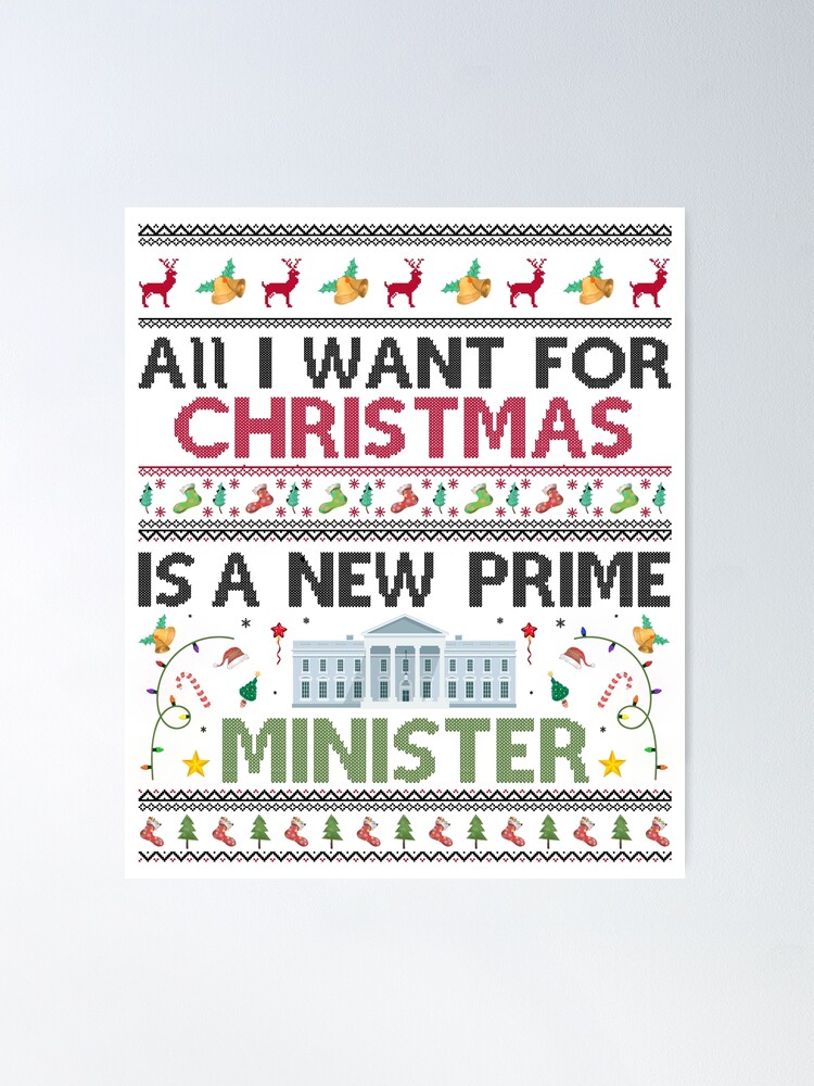 All I Want For Christmas Is A New Prime Minister funny sarcastic anti trump 2024 FJB impeach biden ugly sweater style Poster for Sale by Creativy Redbubble