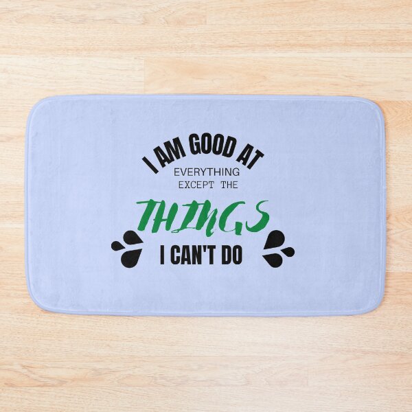 Item preview, I am good at everything except the things i can't do designed and sold by Adnandar.