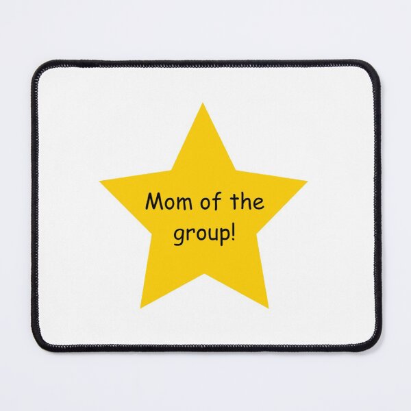 Item preview, Mom of the group! designed and sold by charlo19.