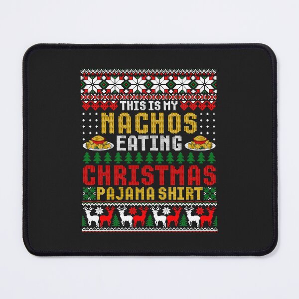 Item preview, This Is My Christmas Pajama Funny Nachos Lover Ugly designed and sold by AnitaJGreenspan.