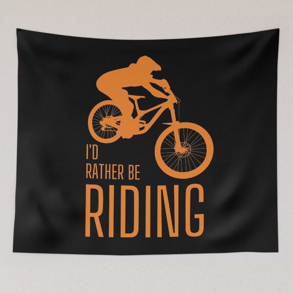 Item preview, I'd rather be riding. MTB. Mountain biker. Downhill. Orange designed and sold by JellyBeenzz.