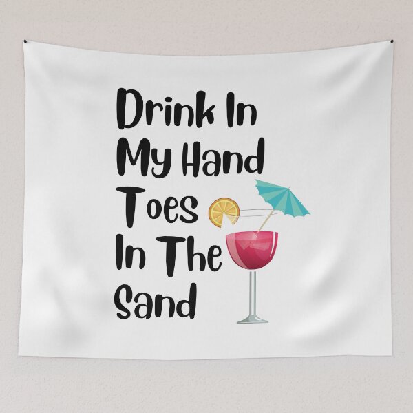 Item preview, Drink In My Hand Toes In The Sand designed and sold by Chanchane Store.