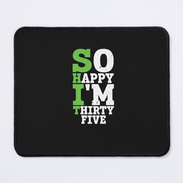 Item preview, So Happy I'm Thirty Five - Birthday BDAY 35th Birthday Premium T-Shirt designed and sold by shop luisant.