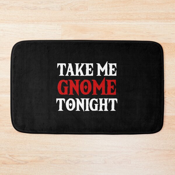 Item preview, Take Me Gnome Tonight designed and sold by BreslauBadger.