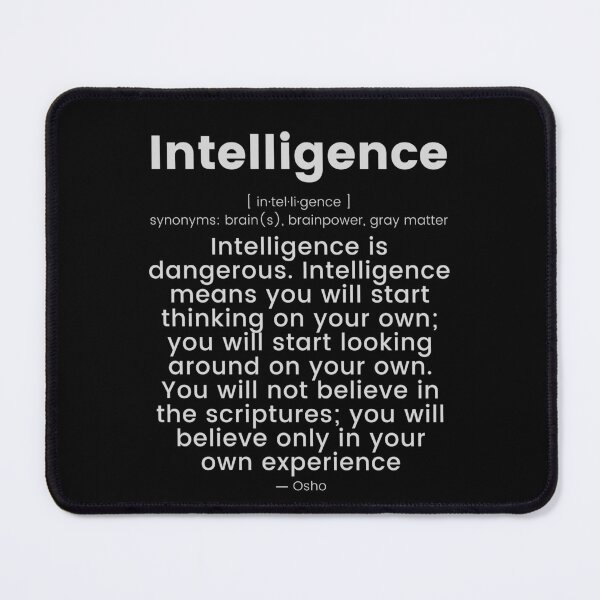 Item preview, Intelligence is dangerous... Osho Quote – To Turn You Outside In! - text design designed and sold by RetComly.