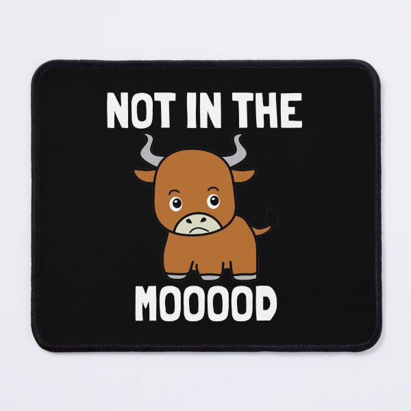 Item preview, Not In The Mooood designed and sold by Vladan Seva.