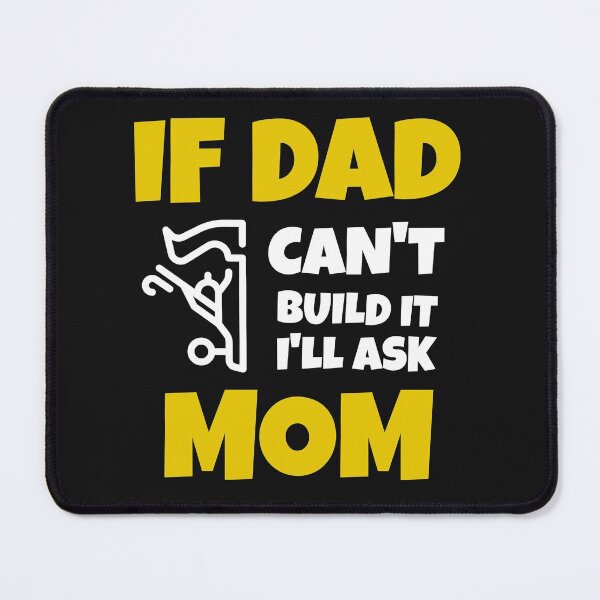 Item preview, If Dad Can't Build It I'll Ask Mom - Woodworking Carpentry Fun Design - Woodworking Gifts  designed and sold by WoodWorkingInc.
