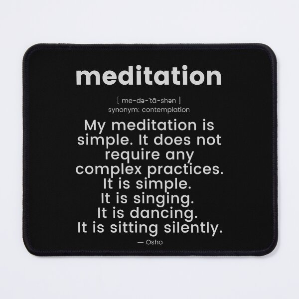 Item preview, My meditation is simple... Osho Quote – To Turn You Outside In! - text design designed and sold by RetComly.